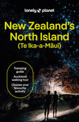 Lonely Planet New Zealand's North Island - Atkinson, Brett, Carlson. Liz, Dragicevich, Peter, Gibson, Jacqui, McLachlan, Craig, Wicks, Maggie (ISBN: 9781838691721)