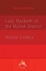 Lady Macbeth of the Mzinsk District - Nikolai Leskov (ISBN: 9780648238829)