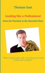 Leading like a Professional - Thomas Gast (ISBN: 9783748100973)