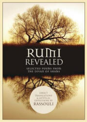 Rumi Revealed: Selected Poems from the Divan of Shams - Rassouli, Jalaal (ISBN: 9780738746814)