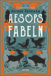 Aesops Fabeln. Illustriert von Arthur Rackham (ISBN: 9783730612491)