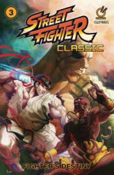 Street Fighter Classic Volume 3: Fighter's Destiny - Ken Siu-Chong (ISBN: 9781772940725)