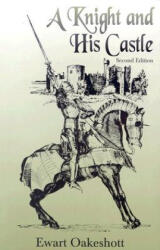 Knight and His Castle - R Ewart Oakeshott (ISBN: 9780802312945)