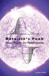 Bataille's Peak - Allan Stoekl (ISBN: 9780816648191)