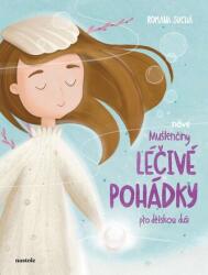 Nové Mušlenčiny léčivé pohádky pro dětskou duši (ISBN: 9788074482328)