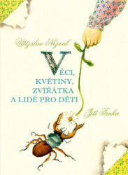 Věci, květiny, zvířátka a lidé pro děti (ISBN: 9788087678206)