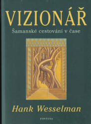 Vizionář | Hank Wesselman (ISBN: 9788076512221)