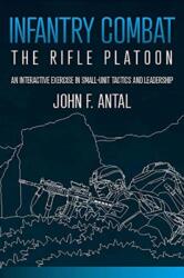 Infantry Combat - John F Antal (ISBN: 9781612008202)