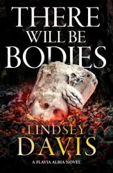 There Will Be Bodies - Lindsey Davis (ISBN: 9781399719674)