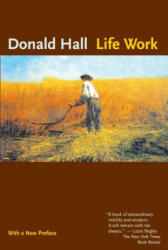 Life Work - Donald Hall (ISBN: 9780807071335)