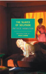 The Slaves of Solitude - Patrick Hamilton, David Lodge (ISBN: 9781590172209)