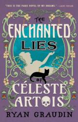 The Enchanted Lies of Céleste Artois (ISBN: 9780316418805)