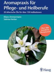 Aromapraxis für Pflege- und Heilberufe (ISBN: 9783132453654)