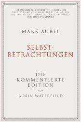 Mark Aurel: Selbstbetrachtungen (ISBN: 9783959725484)