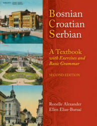 BOSNIAN, CROATIAN, SERBIAN: A TEXTBOOK, 2ND ED (PLUS FREE DVD) - Ellen Elias-Bursac (ISBN: 9780299236540)