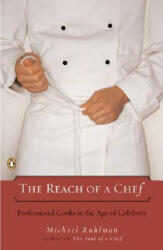 The Reach of a Chef - Michael Ruhlman (2007)