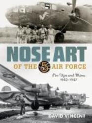 Nose Art of the 5th Air Force - VINCENT DAVID (2025)