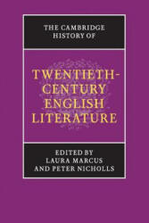Cambridge History of Twentieth-Century English Literature - Laura Marcus, Peter Nicholls (2012)