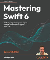 Mastering Swift 6 - Seventh Edition - Jon Hoffman (2025)