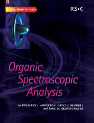 Organic Spectroscopic Analysis - Rosaleen J. Anderson, David J. Bendell, Paul W. Groundwater (2004)