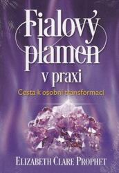 Flacăra violet în practică - Calea spre transformarea personală (ISBN: 9788073369736)