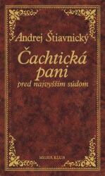 Čachtická pani pred najvyšším súdom, 2. vydanie (ISBN: 9788055120058)