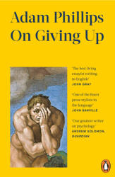 On Giving Up - Adam Phillips (ISBN: 9781405958035)
