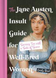 The Jane Austen Insult Guide for Well-Bred Women - Emily Reed (ISBN: 9780008760977)