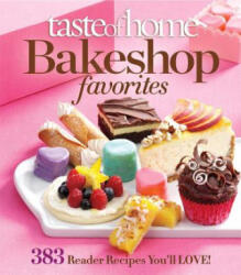 Taste of Home Bake Shop favorites - Taste of Home (ISBN: 9781617650932)