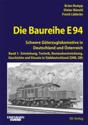 Die Baureihe E 94 - Band 1 - Dieter Bäzold, Frank Lüdecke (ISBN: 9783844660722)