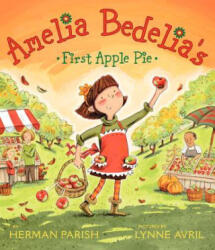 Amelia Bedelia's First Apple Pie - Herman Parish (ISBN: 9780061964114)
