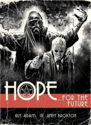Hope Volume One: Hope For The Future - Guy Adams, Jimmy Broxton (ISBN: 9781781086582)