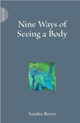 Nine Ways of Seeing a Body (ISBN: 9781908009326)