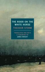 The Rider on the White Horse (ISBN: 9781590173015)