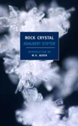 Rock Crystal - Adalbert Stifter (ISBN: 9781590172858)