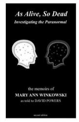 As Alive, So Dead: Investigating the Paranormal - Mary Ann Winkowski, David Powers (ISBN: 9781929309108)