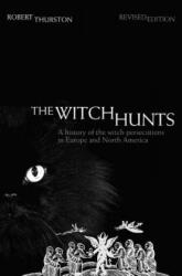 Witch Hunts - Robert Thurston (ISBN: 9781405840835)