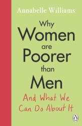 Why Women Are Poorer Than Men and What We Can Do About It (ISBN: 9780241433171)