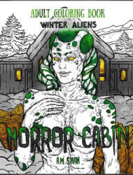 Adult Coloring Book Horror Cabin - A. M. SHAH (ISBN: 9781947855120)