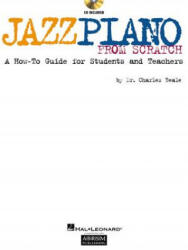 Jazz Piano from Scratch: A How-To Guide for Students and Teachers - Rick, Charles Beale, Charles Beale (ISBN: 9780634033117)