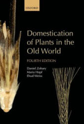 Domestication of Plants in the Old World - Daniel Zohary (ISBN: 9780199549061)