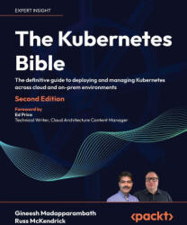 The Kubernetes Bible - Second Edition - Russ Mckendrick (ISBN: 9781835464717)