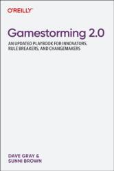 Gamestorming 2.0 - Sunni Brown (ISBN: 9781098148089)