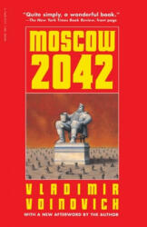 Moscow 2042 - Vladimir Voinovich, Vladimir Voinovich, Richard Lourie (ISBN: 9780156621656)