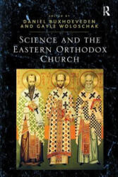 Science and the Eastern Orthodox Church - WOLOSCHAK (ISBN: 9781138278660)