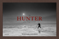 The Hunter from Ittoqqortoormiit - Ragnar Axelsson (ISBN: 9783969002209)