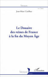 Le Douaire des reines de France ? la fin du Moyen-Âge - Cazilhac (ISBN: 9782343110554)