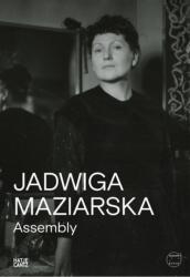 Jadwiga Maziarska: Assembly (ISBN: 9783775760973)
