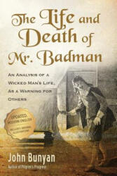 Life and Death of Mr. Badman - John Bunyan (ISBN: 9781622454228)