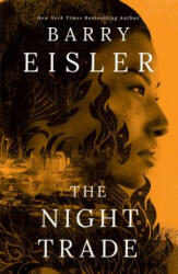 The Night Trade - Barry Eisler (ISBN: 9781477820032)